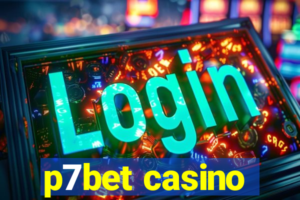 p7bet casino